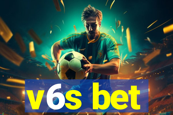 v6s bet